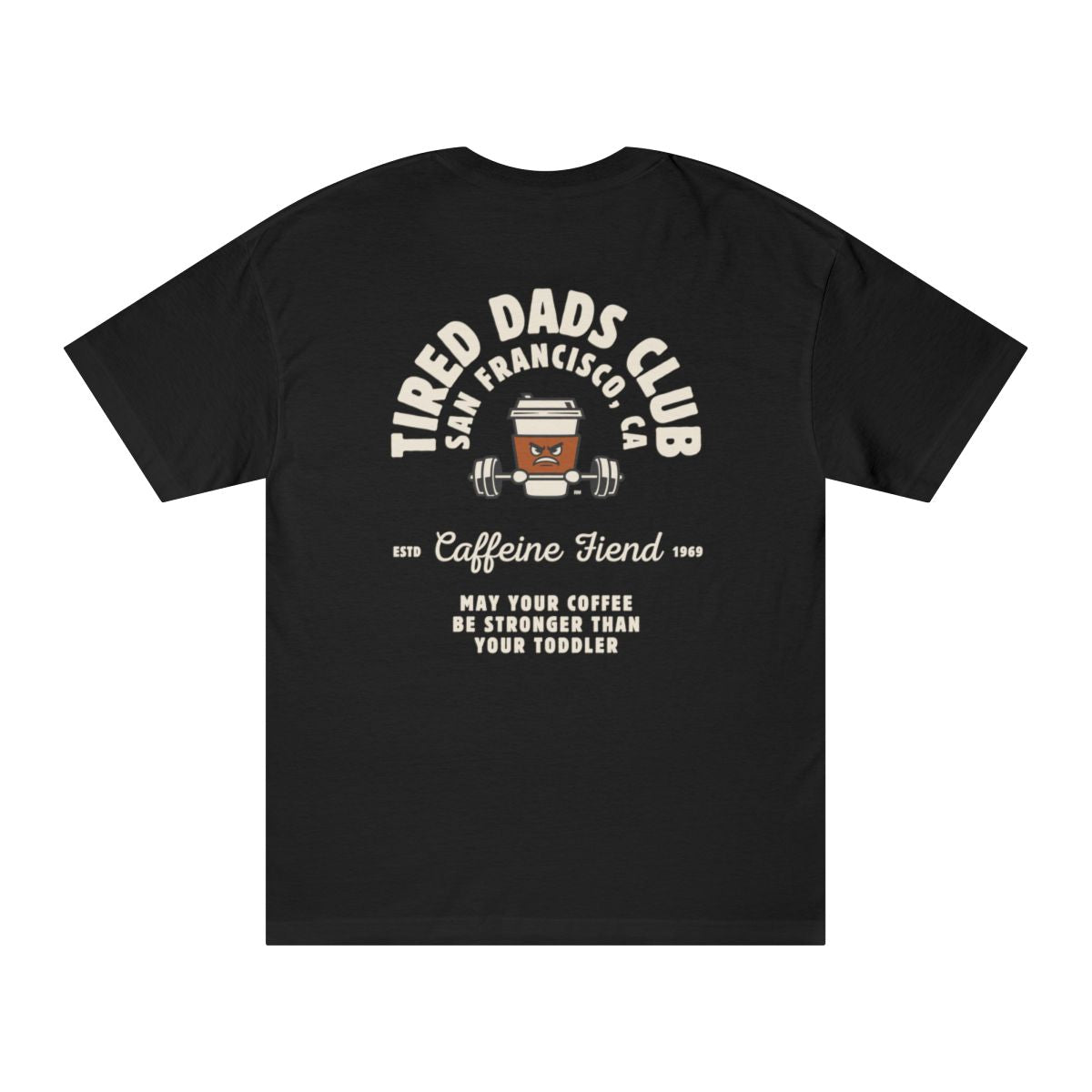 Tired Dads Club Caffeine Fiend Tee