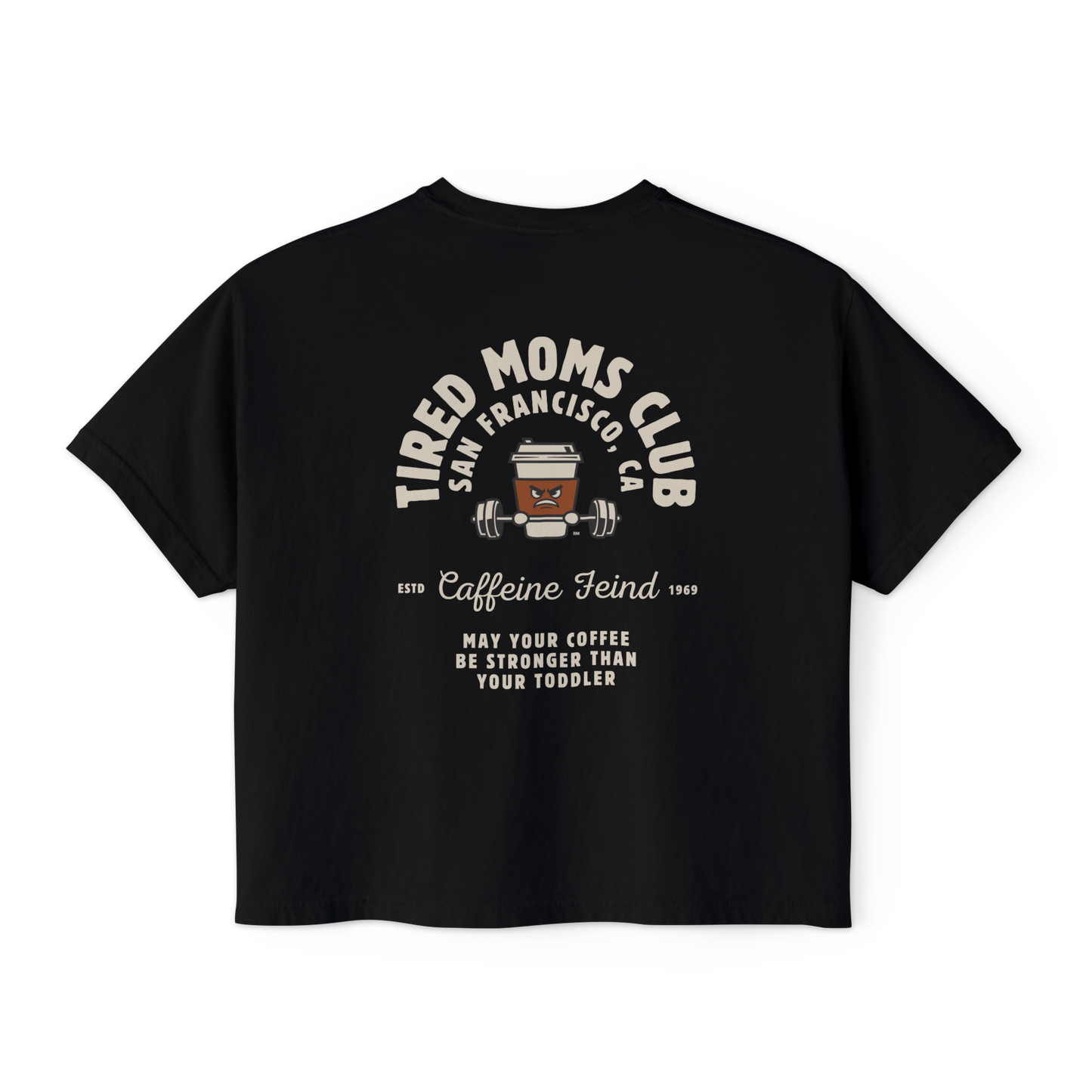 Tired Mom Caffeine Fiend CC Boxy Tee