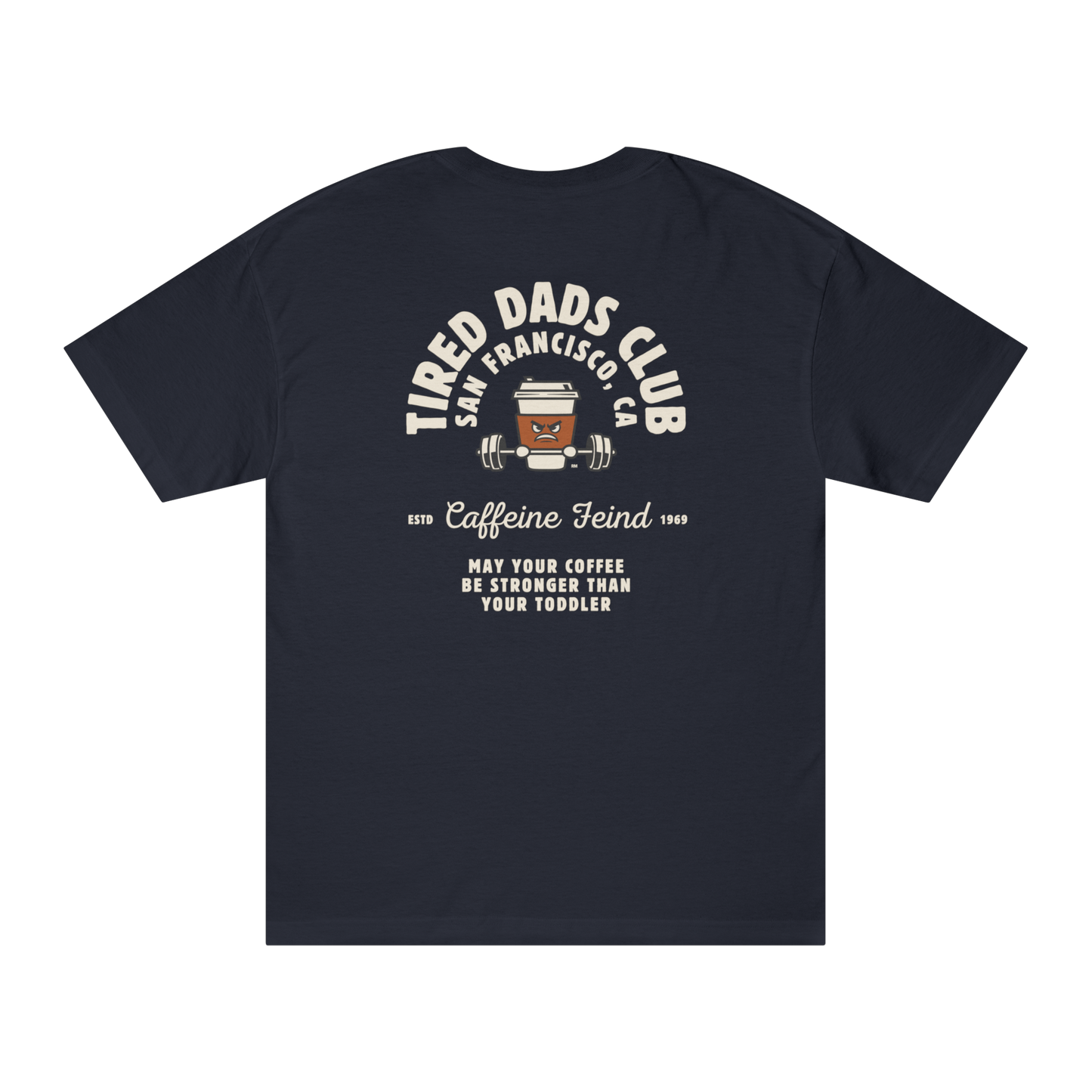 Tired Dads Club Caffeine Fiend Tee