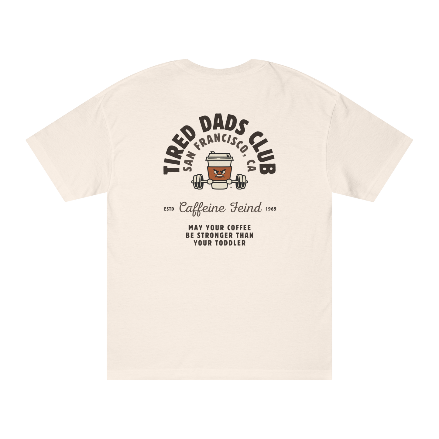 Tired Dads Club Caffeine Fiend Tee