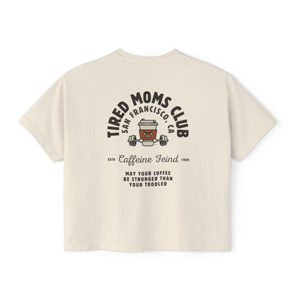 Tired Mom Caffeine Fiend CC Boxy Tee