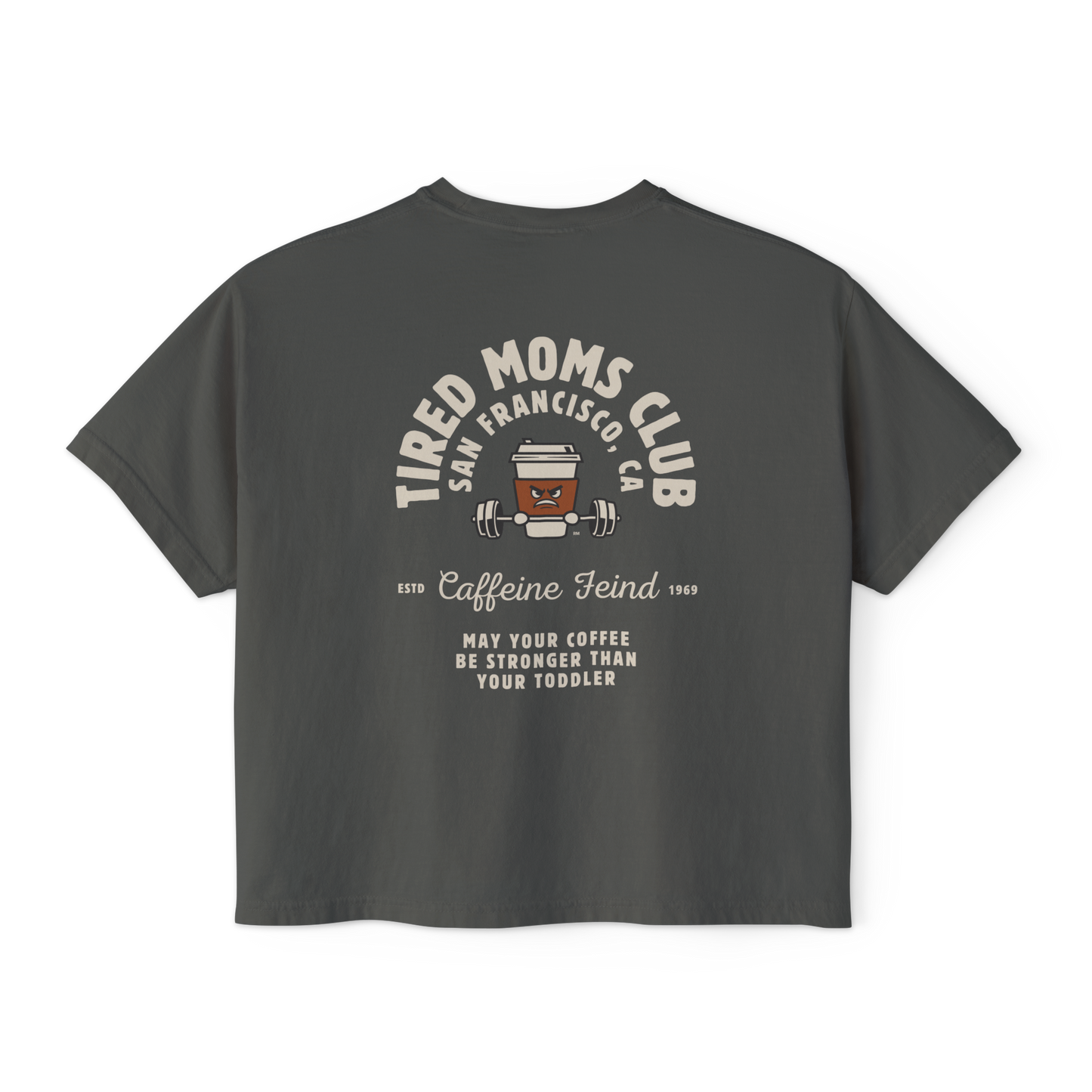 Tired Mom Caffeine Fiend CC Boxy Tee