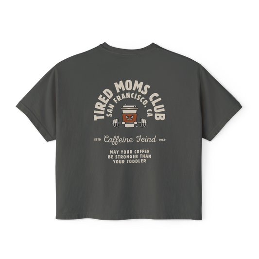 Tired Mom Caffeine Fiend CC Boxy Tee
