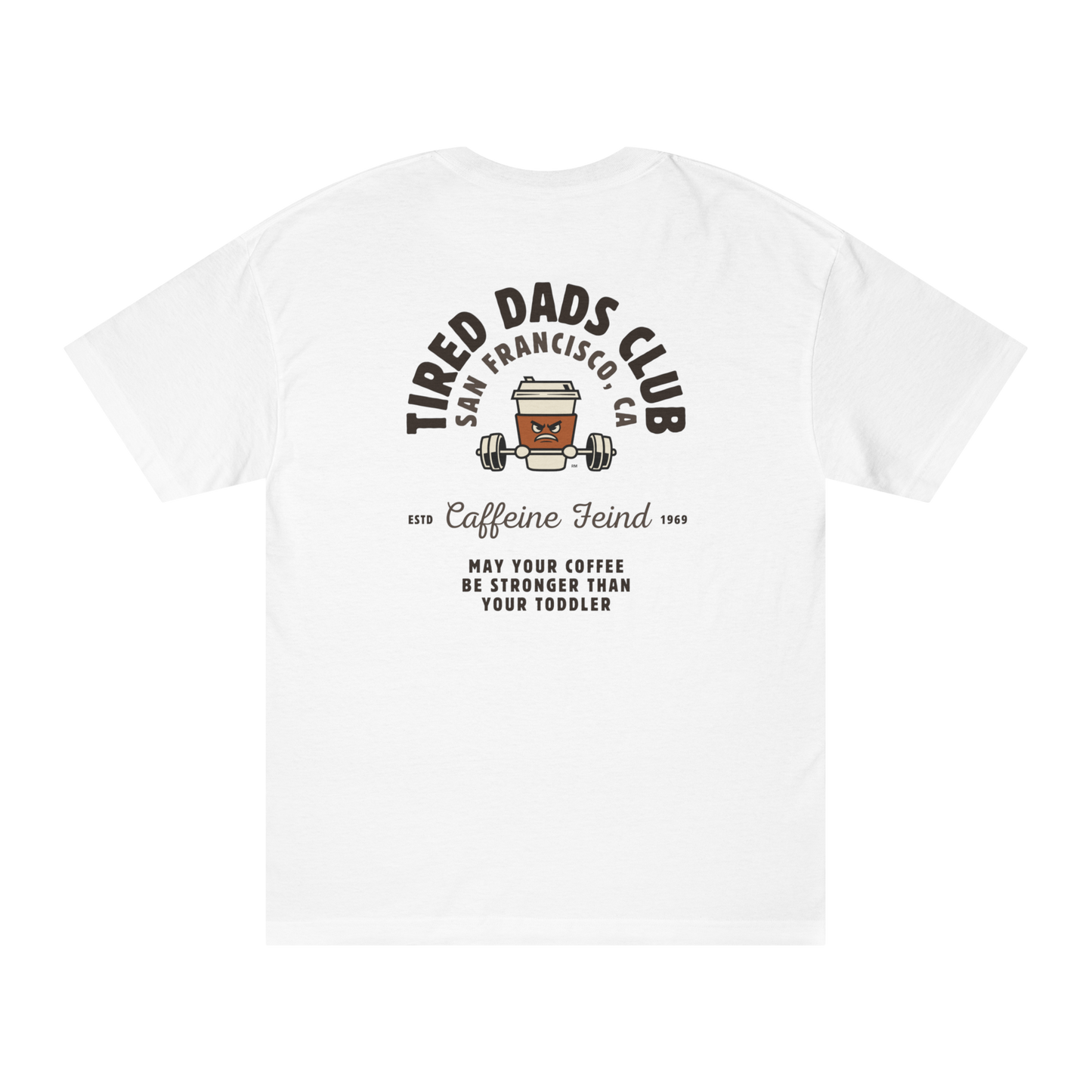Tired Dads Club Caffeine Fiend Tee