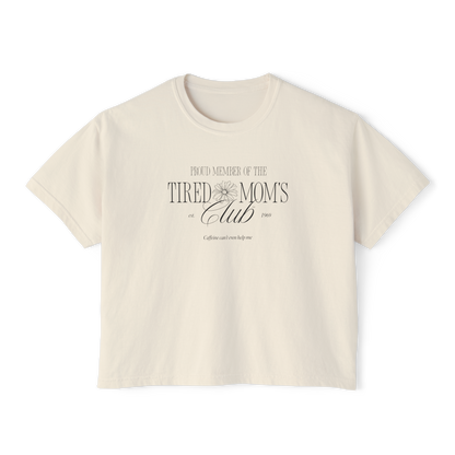 Proud Tired Moms Club CC Boxy Tee