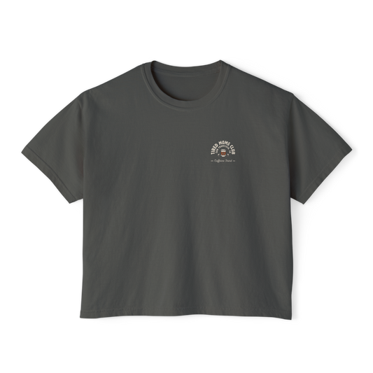 Tired Mom Caffeine Fiend CC Boxy Tee