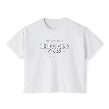 Proud Tired Moms Club CC Boxy Tee