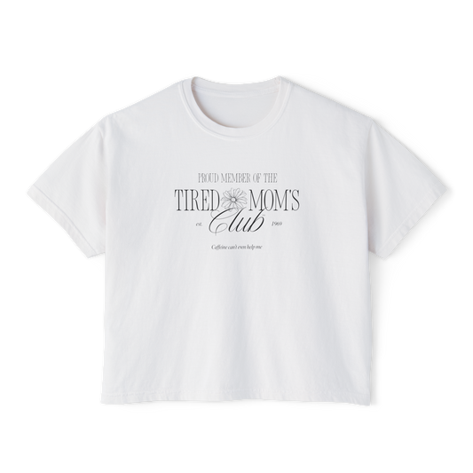 Proud Tired Moms Club CC Boxy Tee