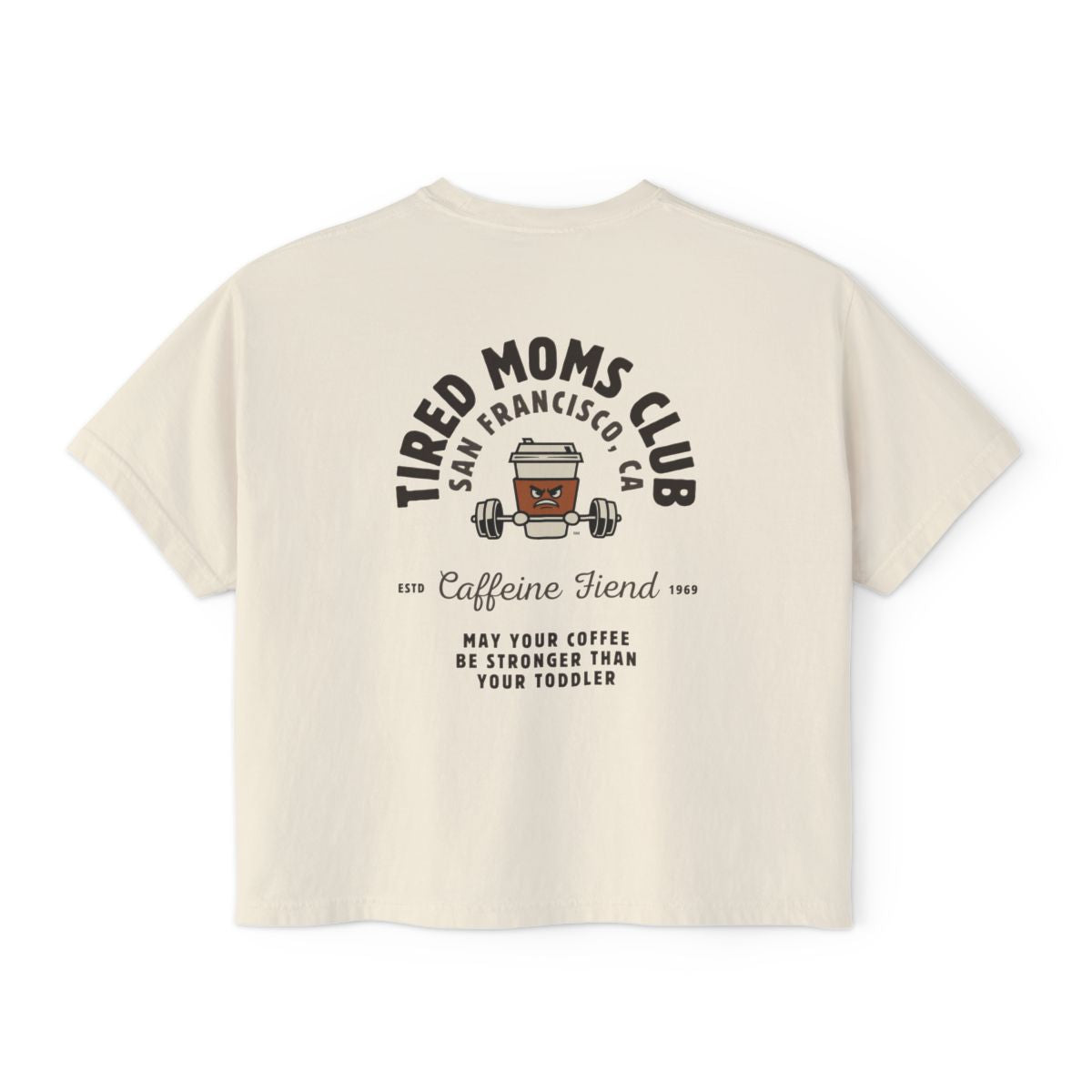 Tired Mom Caffeine Fiend CC Boxy Tee