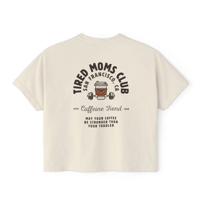Tired Mom Caffeine Fiend CC Boxy Tee