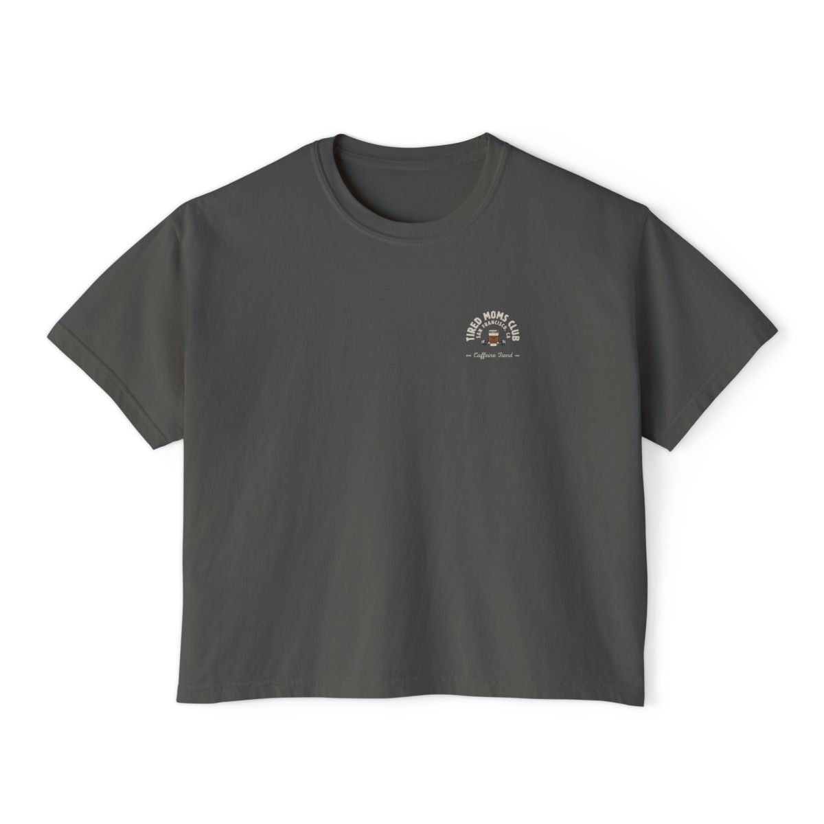 Tired Mom Caffeine Fiend CC Boxy Tee