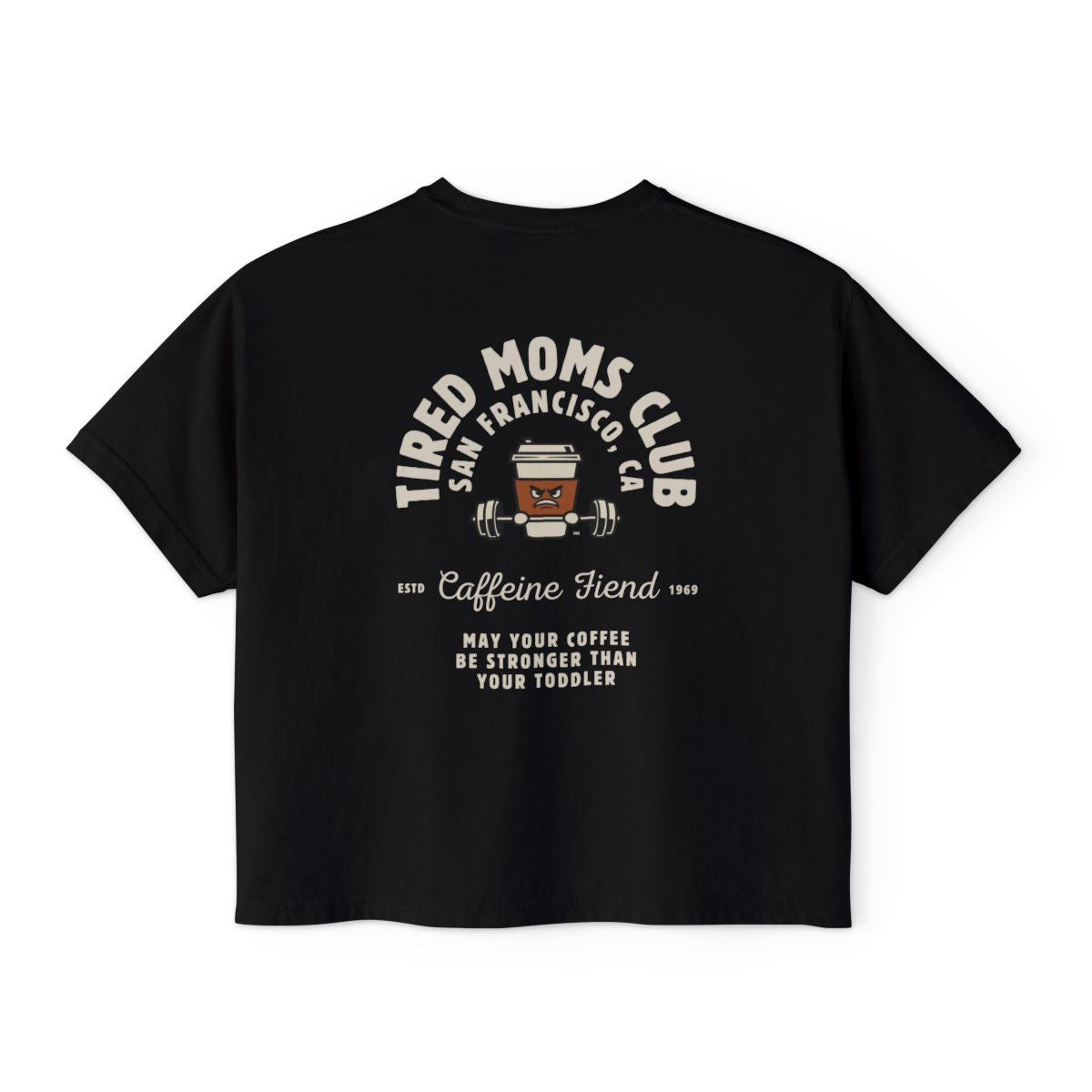 Tired Mom Caffeine Fiend CC Boxy Tee