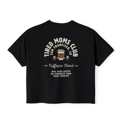 Tired Mom Caffeine Fiend CC Boxy Tee