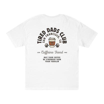 Tired Dads Club Caffeine Fiend Tee