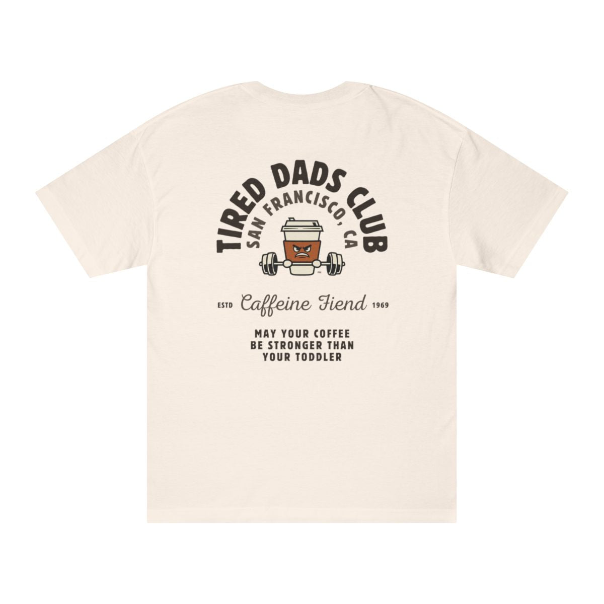 Tired Dads Club Caffeine Fiend Tee