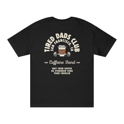 Tired Dads Club Caffeine Fiend Tee